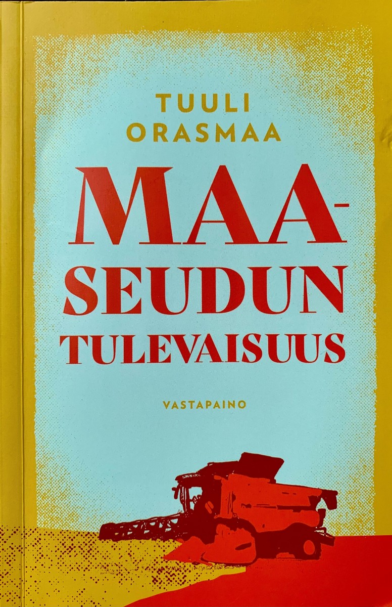 Sopivan verkkolukupiiri: vieraana Maaseudun tulevaisuus -kirjan kirjoittaja Tuuli Orasmaa ke 6.3.2024 klo 17